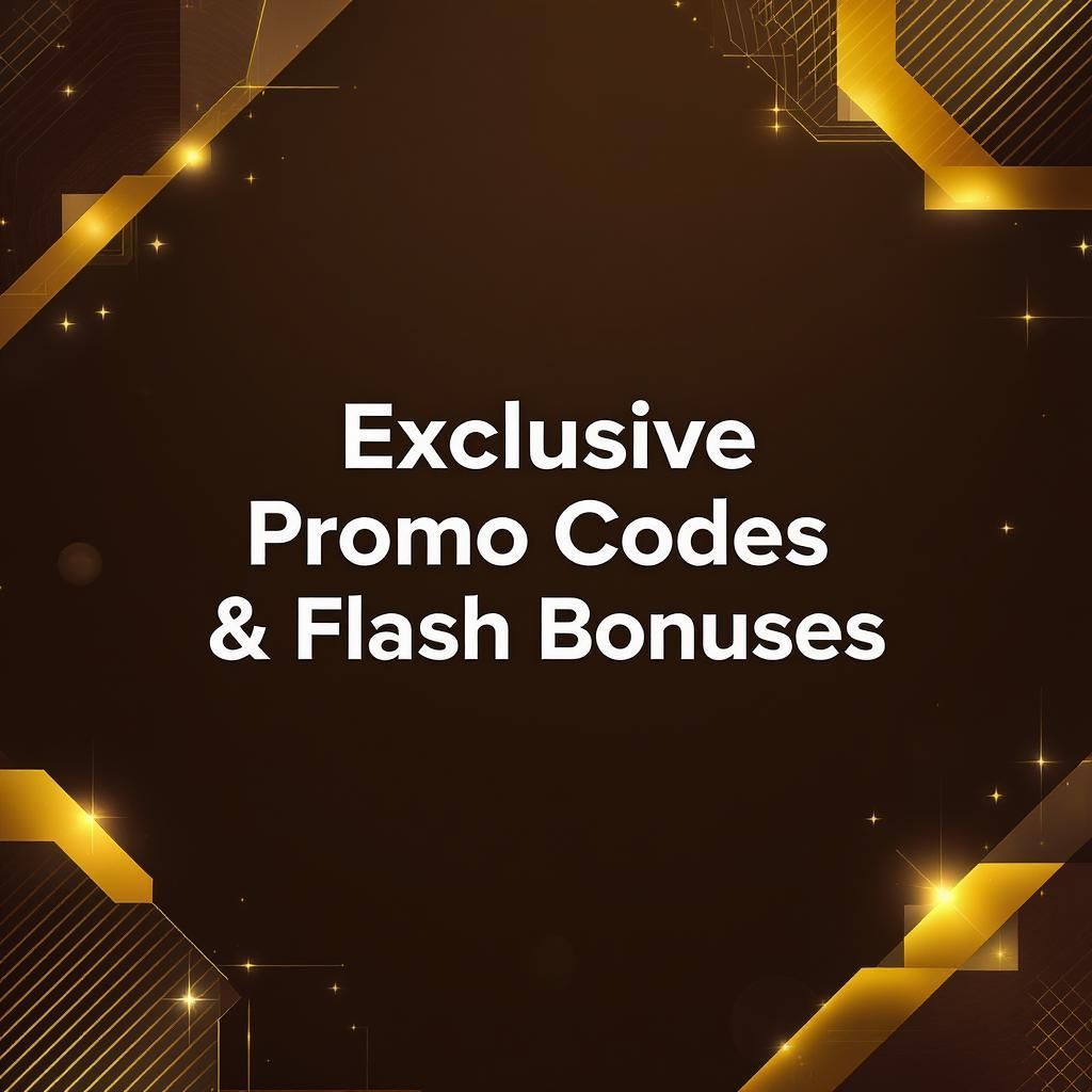 Exclusive Promo Codes & Flash Bonuses